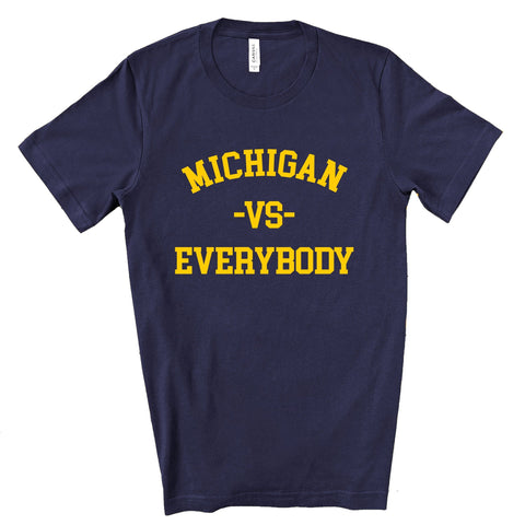 Michigan VS Everybody- Unisex Shirt