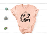 He Is Risen - Unisex Tee