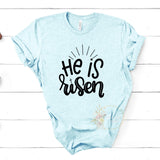 He Is Risen - Unisex Tee