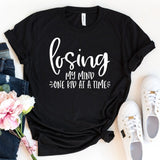 Losing My Mind One Kid At A Time - Unisex Tee