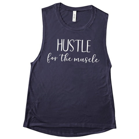 Hustle For The Muscle - Muscle Tank