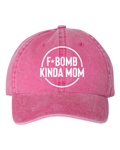 F*Bomb Kinda Mom - Hat