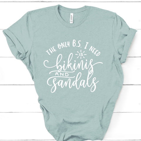 All I Need is Bikinis and Sandals - Unisex Tee