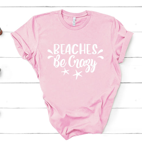 Beaches Be Crazy - Unisex Tee