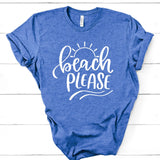 Beach Please - Unisex Tee