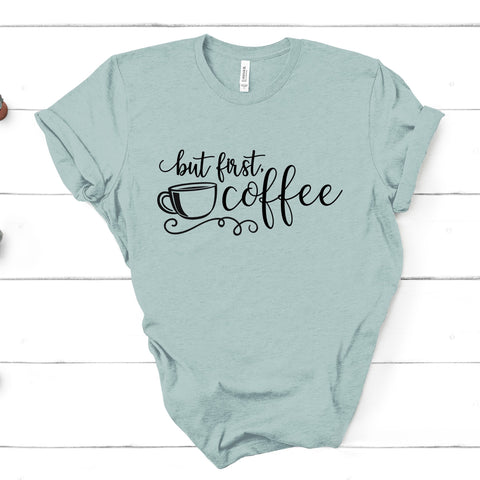 But First Coffee - Unisex Tee