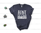 Aunt, Like a Mom - Unisex Tee