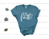 Gotta Have Faith - Unisex Tee