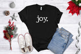 joy. - Unisex Tee