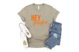 Hey Pumpkin - Unisex Tee