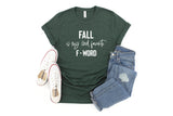 Fall Is My 2nd Favorite F-word - Unisex Tee