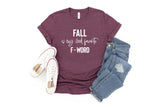 Fall Is My 2nd Favorite F-word - Unisex Tee