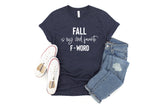 Fall Is My 2nd Favorite F-word - Unisex Tee