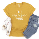 Fall Is My 2nd Favorite F-word - Unisex Tee