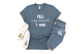 Fall Is My 2nd Favorite F-word - Unisex Tee