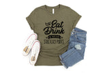 Eat Drink and Wear Stretchy Pants  - Unisex Tee