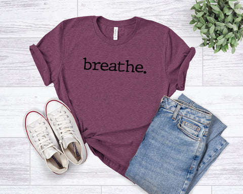 breathe. - WORD OF THE YEAR - Unisex Tee