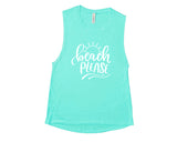 Beach Please - Muscle Tank