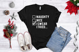 Naught Nice I Swear I Tried - Unisex Tee