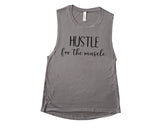 Hustle For The Muscle - Muscle Tank