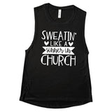 Sweatin' Like A Sinner In Church - Muscle Tank