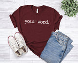 your word. - WORD OF THE YEAR - Unisex Tee