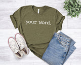 your word. - WORD OF THE YEAR - Unisex Tee