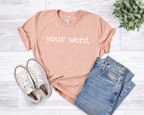 your word. - WORD OF THE YEAR - Unisex Tee