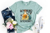 My Kind Of Witchcraft - Unisex Tee