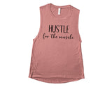 Hustle For The Muscle - Muscle Tank