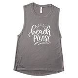 Beach Please - Muscle Tank