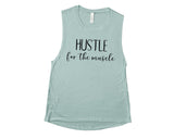 Hustle For The Muscle - Muscle Tank