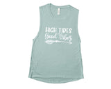 High Tides Good Vibes - Muscle Tank