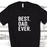 Best Dad Ever - Unisex Tee