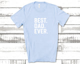 Best Dad Ever - Unisex Tee