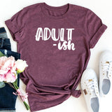 Adult-ish - Unisex Tee