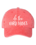 Do The Hard Things - Hat