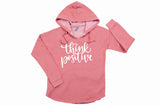 Think Positive - Women's Hoodie