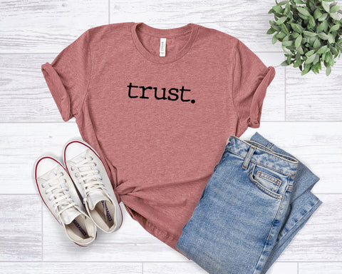 trust. - WORD OF THE YEAR - Unisex Tee