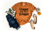 Gobble Til You Wobble - Unisex Tee