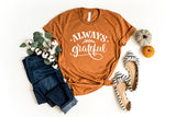 Always Grateful - Unisex Tee