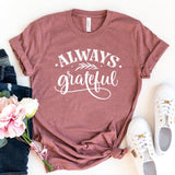 Always Grateful - Unisex Tee