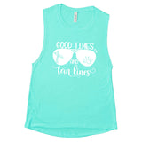 Good Times And Tan Lines - Muscle Tank