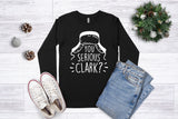 You Serious Clark? - Long Sleeve Unisex Tee