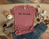 Be Kind - Unisex Tee