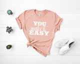 You Make It Easy - Unisex Tee